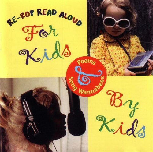 Re-Bops/For Kids By Kids: Poems & So