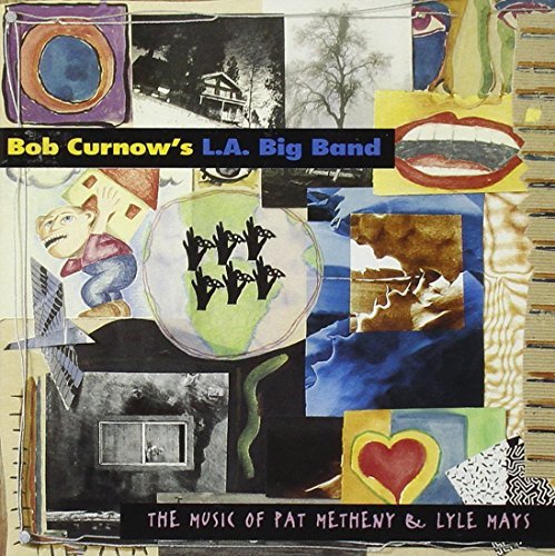 Bob L.A. Big Band Curnow/Music Of Pat Metheny & Lyle Ma