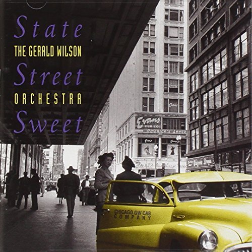 Gerald Wilson/State Street Sweet