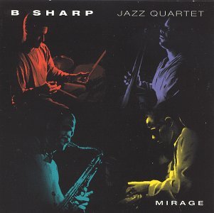 B Sharp Jazz Quartet Mirage 