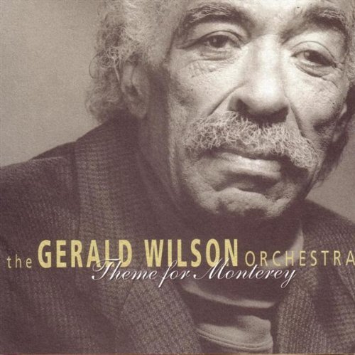Gerald Wilson/Theme For Monterey