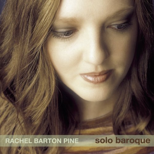 Rachel Barton Pine Solo Baroque Pine (vn) 