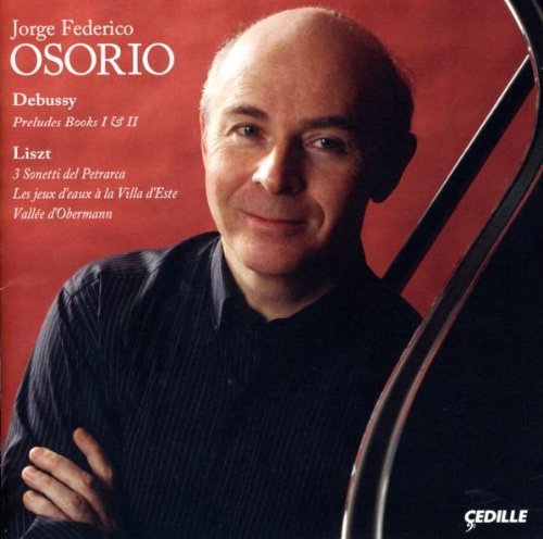 Jorge Federico Osorio/Debussy & Liszt@Osorio (Pno)