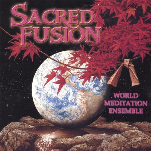 World Meditation Ensemble/Sacred Fusion