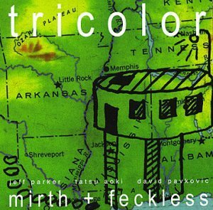 Tricolor/Mirth & Feckless