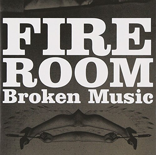 Fireroom/Broken Music