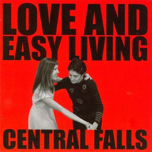 Central Falls/Love & Easy Living