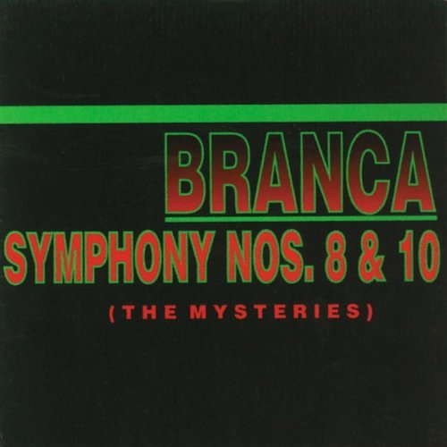 Glenn Branca Symphony No. 8 & 10 (mysterie 