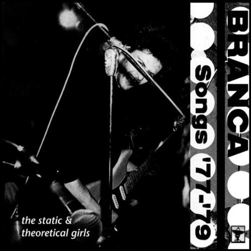 Glenn Branca/Songs 1977-79