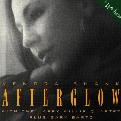 Kendra & Larry Willis Shank/Afterglow@Feat. Larry Willis Quartet