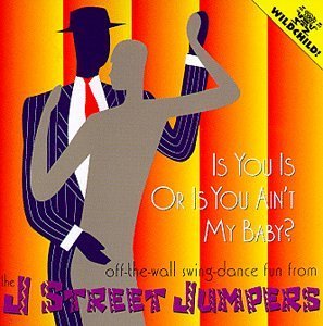 J Street Jumpers/Is You Is Or Is You Ain'T My