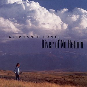 Stephanie Davis/River Of No Return