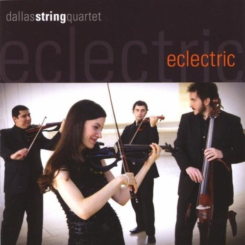 Dallas String Quartet/Eclectric