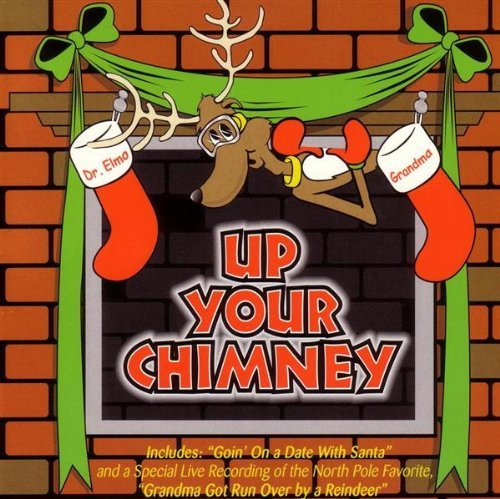 Dr. Elmo/Up Your Chimney
