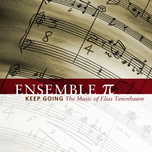 E. Tanenbaum Keep Going The Music Of Elias Ensemble ? 