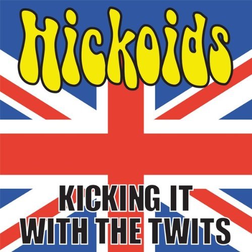 Hickoids Kicking It With The Twits 