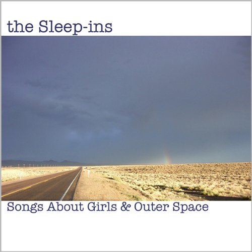 Sleep Ins Songs About Girls & Outer Spac 
