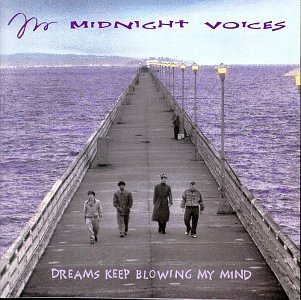 Midnight Voices/Dreams Keep Blowing My Mind