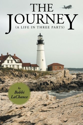 Bobbi Lachance The Journey (a Life In Three Parts) 