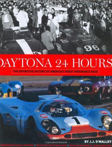 J. J. O'malley Daytona 24 Hours The Definitive History Of America's Great Enduran 