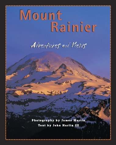 James Martin Mount Rainier Views And Adventures 