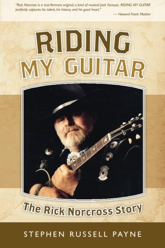 Stephen Russell Payne Riding My Guitar The Rick Norcross Story 
