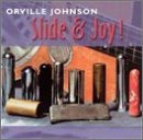 Orville Johnson/Slide & Joy!