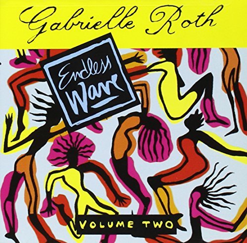 Gabrielle Roth/Vol. 2-Endless Wave