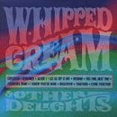 Whipped Cream/And Other Delights