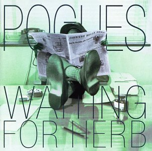 Pogues/Waiting For Herb