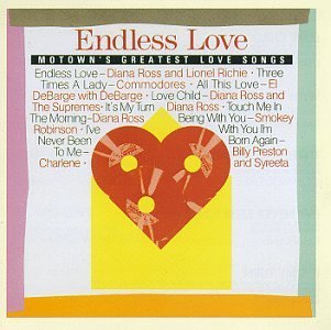 Endless Love Endless Love Motown's Greatest Ross Richie Robinson Debarge Preston & Syreeta Supremes 