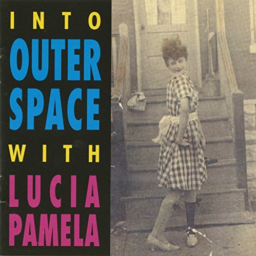 Lucia Pamela/Into Outer Space