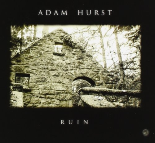 Adam Hurst/Ruin