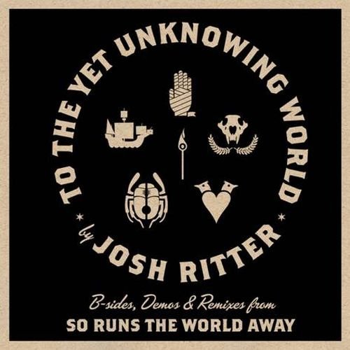 Josh Ritter/To The Yet Unknowing World@B-Sdes & Remixes
