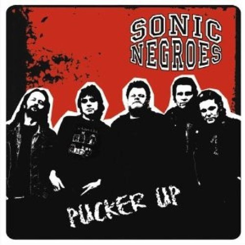 Sonic Negroes/Pucker Up