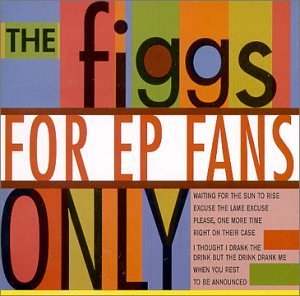 Figgs/For Ep Fans Only