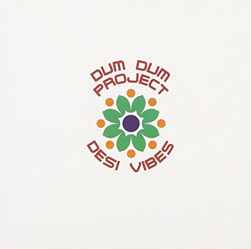 Dum Dum Project Desi Vibes Remastered Incl. Bonus Track 