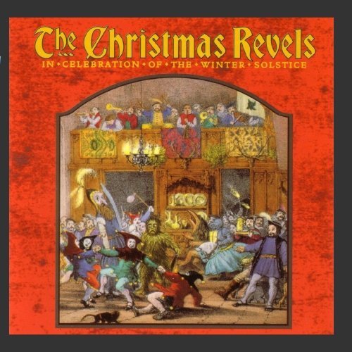 Christmas Revels Renaissance & Medieval Christm 