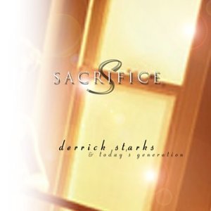 Derrick & Today's Gener Starks/Sacrifice