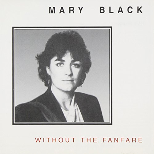 Mary Black/Without The Fanfare