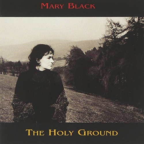 Mary Black Holy Ground 