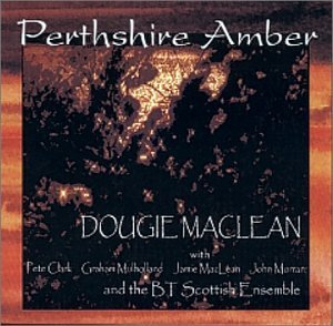 Dougie Maclean/Perthshire Amber
