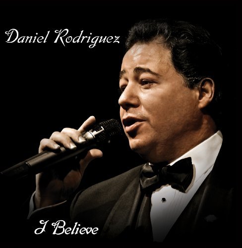 Daniel Rodriguez I Believe 