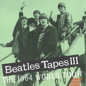 Beatles/Beatles Tapes 3: 1964 World To