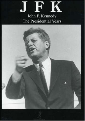 John F. Kennedy/Presidential Years@Nr