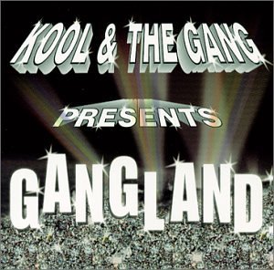 Kool & The Gang/Gangland