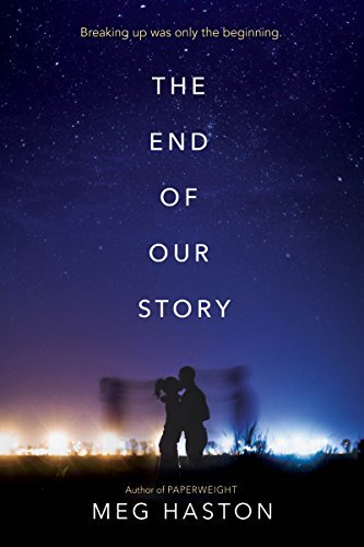 Meg Haston/The End of Our Story
