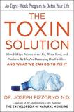 Joseph Pizzorno The Toxin Solution How Hidden Poisons In The Air Water Food And P 