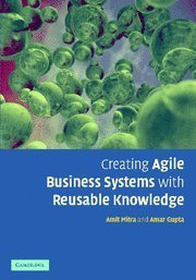 A. Mitra Creating Agile Business Systems With Reusable Know 
