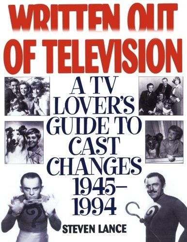 Steven Lance/Written Out Of Television: A Tv Lover's Guide To C